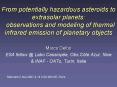From potentially hazardous asteroids to extrasolar planets: observations and modeling of thermal inf PowerPoint PPT Presentation