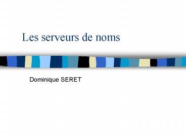 Les serveurs de noms