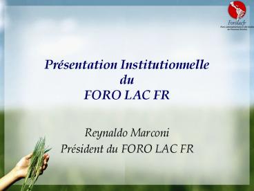 Prsentation Institutionnelle du FORO LAC FR