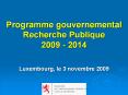 Programme gouvernemental Recherche Publique 2009 - 2014 PowerPoint PPT Presentation