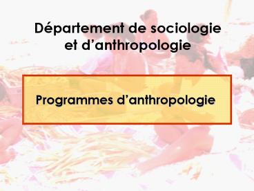 Dpartement de sociologie et danthropologie
