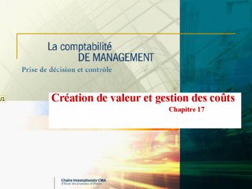 Cration de valeur et gestion des cots Chapitre 17