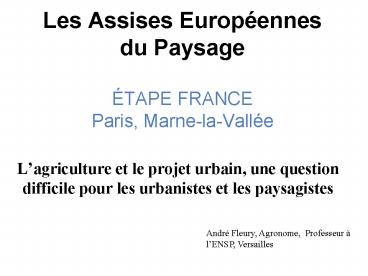 Les Assises Europennes du Paysage TAPE FRANCE Paris, MarnelaValle