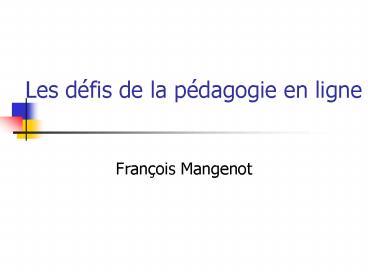 Les dfis de la pdagogie en ligne