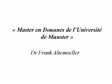 Master en Douanes de lUniversit de Munster