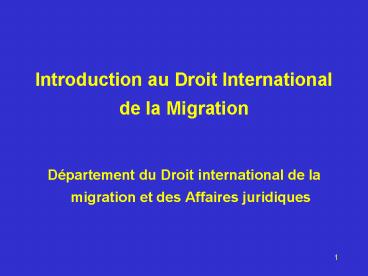 Introduction au Droit International de la Migration