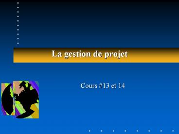 La gestion de projet