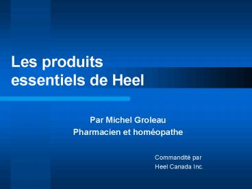 Les produits essentiels de Heel