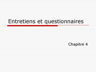 Entretiens et questionnaires