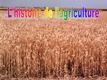 L'histoire de l'agriculture
