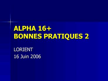 ALPHA 16 BONNES PRATIQUES 2