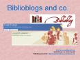 Biblioblogs and co PowerPoint PPT Presentation