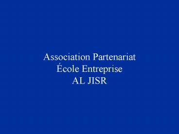 Association Partenariat cole Entreprise AL JISR