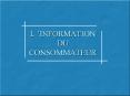 LINFORMATION DU CONSOMMATEUR PowerPoint PPT Presentation