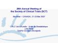 28th Annual Meeting of the Society of Clinical Trials SCT Montral CANADA, 2123 Mai 2007 PowerPoint PPT Presentation