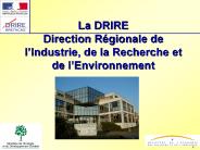 La DRIRE Direction R