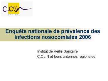Enqute nationale de prvalence des infections nosocomiales 2006