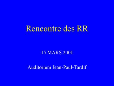 Rencontre des RR