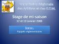 Stage de mi-saison 12 et 13 Janvier 2008 PowerPoint PPT Presentation