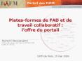 Plates-formes de FAD et de travail collaboratif : l PowerPoint PPT Presentation
