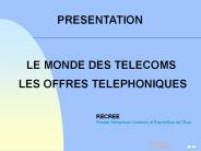 LE MONDE DES TELECOMS  LES OFFRES TELEPHONIQUES