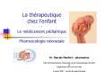 La thrapeutique chez lenfant Le mdicament pdiatrique Pharmacologie nonatale PowerPoint PPT Presentation