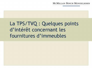 La TPSTVQ : Quelques points dintrt concernant les fournitures dimmeubles