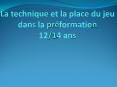 La technique et la place du jeu dans la prformation 1214 ans PowerPoint PPT Presentation