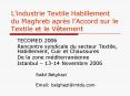 Lindustrie Textile Habillement du Maghreb aprs lAccord sur le Textile et le Vtement PowerPoint PPT Presentation