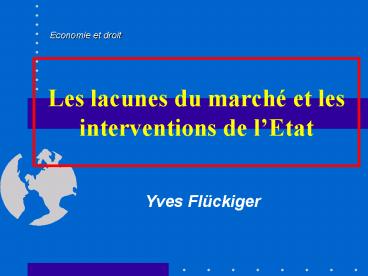 Les lacunes du march et les interventions de lEtat