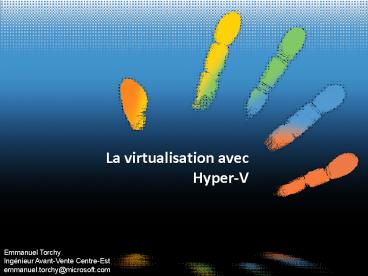 La Virtualisation avec HyperV