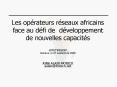 Les oprateurs rseaux africains face au dfi de dveloppement de nouvelles capacits PowerPoint PPT Presentation