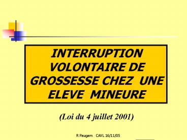 Interruption volontaire de grossesse chez une lve mineure