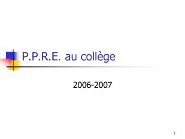 P'P'R'E' au collge