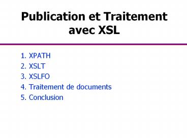 Publication et Traitement avec XSL