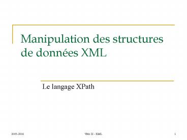 Manipulation des structures de donnes XML
