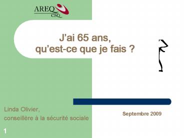 Jai 65 ans, questce que je fais