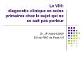 Le VIH: diagnostic clinique en soins primaires chez le sujet qui ne se sait pas porteur PowerPoint PPT Presentation