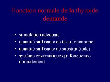 Fonction normale de la thyroide demande