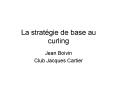 La stratgie de base au curling PowerPoint PPT Presentation