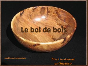 Le bol de bois