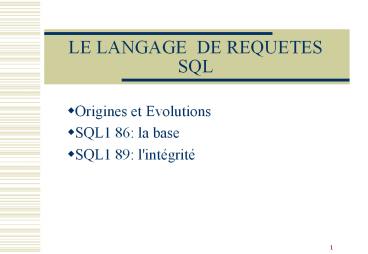 LE LANGAGE DE REQUETES SQL