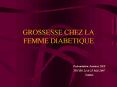 GROSSESSE CHEZ LA FEMME DIABETIQUE PowerPoint PPT Presentation