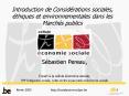 Introduction de Considrations sociales, thiques et environnementales dans les Marchs publics PowerPoint PPT Presentation
