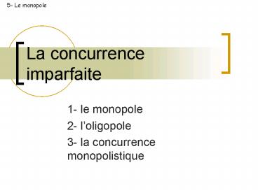 La concurrence imparfaite