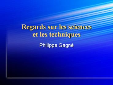 Regards sur les sciences et les techniques