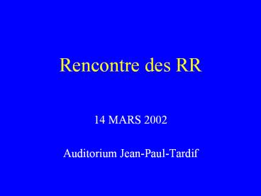 Rencontre des RR