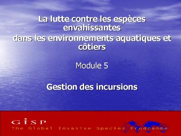 La lutte contre les espces envahissantes