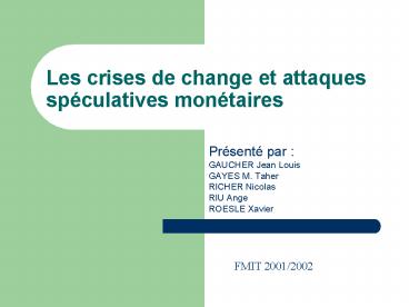 Les crises de change et attaques spculatives montaires