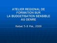 ATELIER REGIONAL DE FORMATION SUR LA BUDGETISATION SENSIBLE AU GENRE PowerPoint PPT Presentation